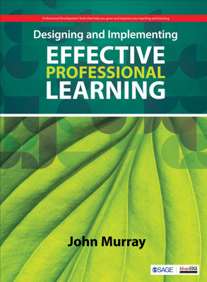 Designing and Implementing Effective Professional Learning(English, Paperback, Murray John M.)