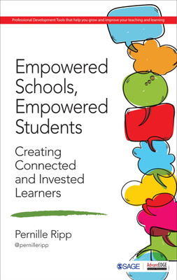 Empowered Schools, Empowered Students  - Creating Connected and Invested Learners(English, Paperback, Ripp Pernille S.)