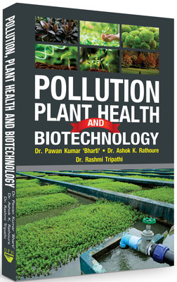 Pollution, Plant Health and Biotechnology(English, Hardcover, Bharti Pawan Kumar)