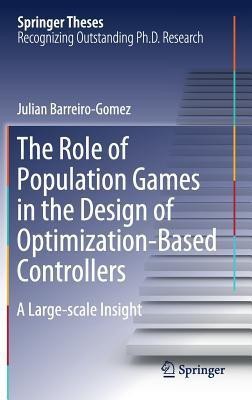 The Role of Population Games in the Design of Optimization-Based Controllers(English, Hardcover, Barreiro-Gomez Julian)