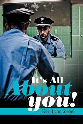 It'S All About You!(English, Paperback, Siegel Keri Lynn)