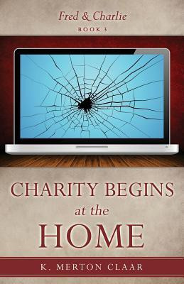 Charity Begins at the Home(English, Paperback, Claar K Merton)