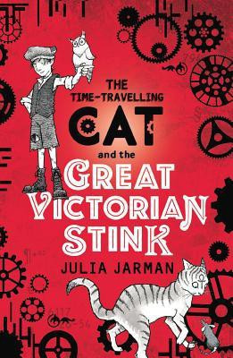 Time-Travelling Cat and the Great Victorian Stink(English, Paperback, Jarman Julia)