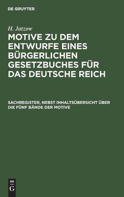 Sachregister, nebst Inhaltsuebersicht ueber die fuenf Baende der Motive(German, Hardcover, unknown)