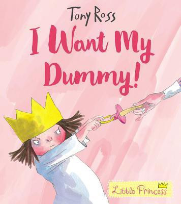 I Want My Dummy!(English, Paperback, Ross Tony)