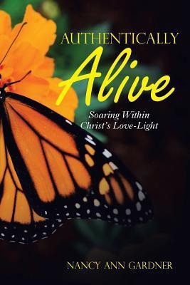 Authentically Alive(English, Paperback, Gardner Nancy Ann)