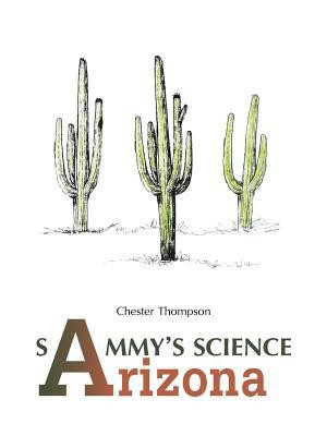 Sammy'S Science Arizona(English, Paperback, Thompson Chester)
