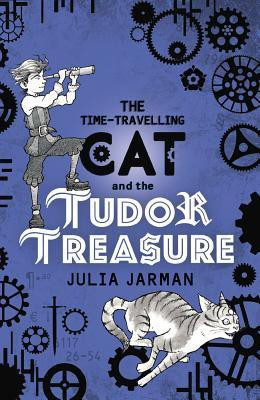 The Time-Travelling Cat and the Tudor Treasure(English, Paperback, Jarman Julia)