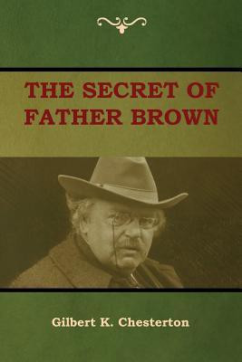 The Secret of Father Brown(English, Paperback, Chesterton Gilbert K)
