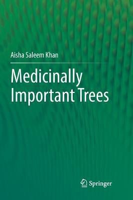 Medicinally Important Trees(English, Paperback, Khan Aisha Saleem)