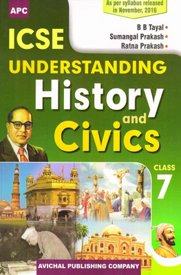 ICSE Understanding History and Civics Class VII(English, Paperback, B.B. Tayal, Sumangal Prakash, Ratna Prakash)