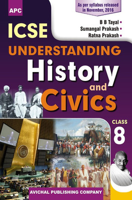 ICSE Understandung History and Civics Class VIII(English, Paperback, B.B. Tayal, Sumangal Prakash, Ratna Prakash)
