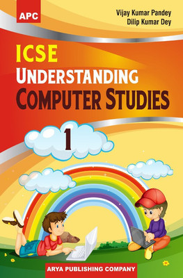 ICSE Understanding Computer Studies Class I(English, Paperback, V.K. Pandey, D.K. Dey)