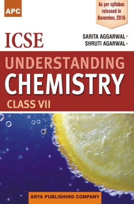 ICSE Understanding Chemistry Class Class VII(English, Paperback, Sarita Aggarwal, Shruti Agarwal)