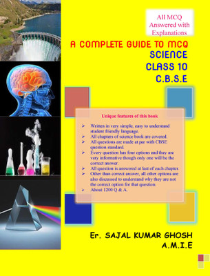 A COMPLETE GUIDE TO MCQ, SCIENCE (CLASS 10, C.B.S.E)(English, Paperback, Er. Sajal Kumar Ghosh)