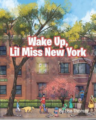 Wake Up, Lil Miss New York(English, Paperback, Thomas Lisa)