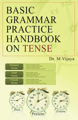 BASIC GRAMMAR PRACTICE HANDBOOK ON TENSE(English, Paperback, Dr M Vijaya)