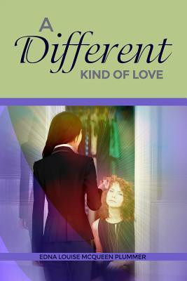 A Different Kind of Love(English, Paperback, Plummer Edna Louise McQueen)