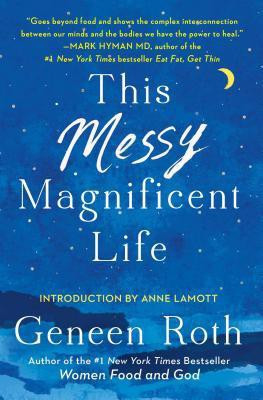 This Messy Magnificent Life(English, Paperback, Roth Geneen)