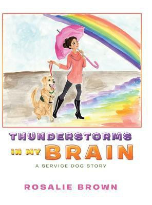Thunderstorms in My Brain(English, Hardcover, Brown Rosalie)