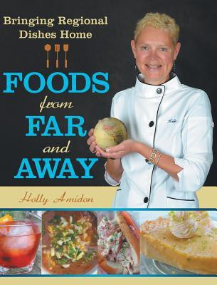 Foods from Far and Away(English, Hardcover, Amidon Holly)