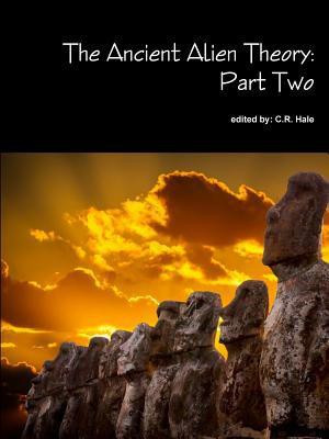 The Ancient Alien Theory(English, Paperback, Hale C R)