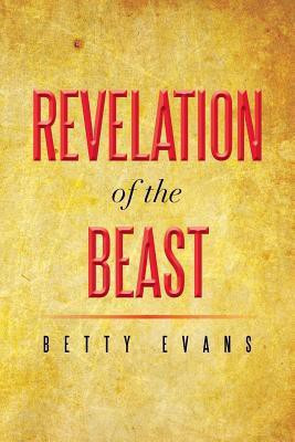 Revelation of the Beast(English, Paperback, Evans Betty)