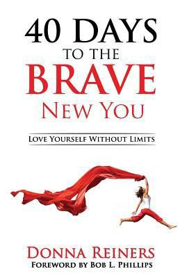 40 Days to the BRAVE New You(English, Paperback, Reiners Donna)