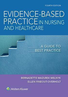 Evidence-Based Practice in Nursing & Healthcare(English, Paperback, PhD, RN, CPNP, PMHNP, FNAP Melnyk Bernadette Mazurek)