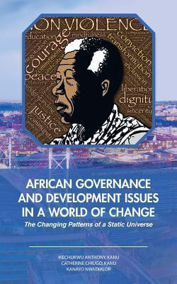 African Governance and Development Issues in a World of Change(English, Paperback, Kanu Ikechukwu Anthony PhD)