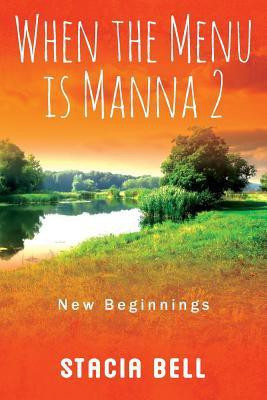 When the Menu is Manna 2(English, Paperback, Bell Stacia)