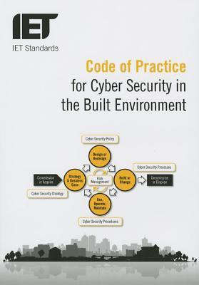 Code of Practice for Cyber Security in the Built Environment(English, Paperback, The Institution of Engineering, Technology)
