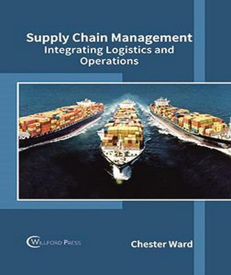 Supply Chain Management: Integrating Logistics and Operations(English, Hardcover, unknown)