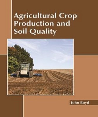 Agricultural Crop Production and Soil Quality(English, Hardcover, unknown)