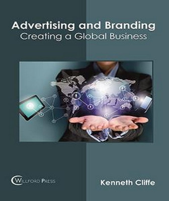 Advertising and Branding: Creating a Global Business(English, Hardcover, unknown)