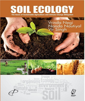Soil Ecology: The Basis Of Sustainable Agriculture And Climate Change Mitigation(English, Hardcover, Negi Vrinda Et.Al)