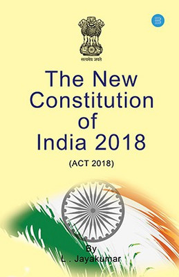 The New Constitution of India 2018.(English, New, Loganathan Jayakumar)