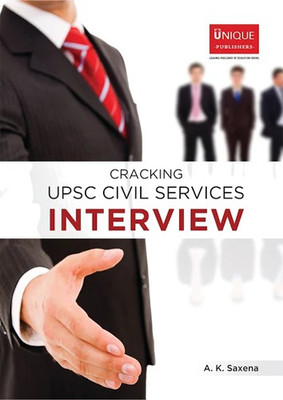 Cracking UPSC Interview(Code : 8.39), PB(English, Paperback, A.K Saxena)