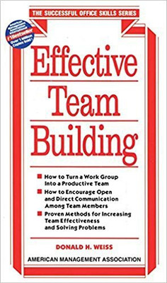 Effective Team Building(English, Paperback, Weiss Donald H)