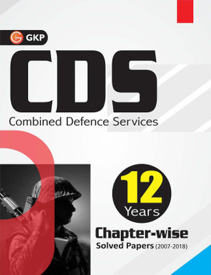 CDS (Combined Defence Services) 2020 - Chapterwise Solved Papers 2007-2019(English, Paperback, GKP)