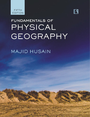 FUNDAMENTALS OF PHYSICAL GEOGRAPHY (FIFTH EDITION): Revised and Enlarged(English, Hardcover, Majid Husain)