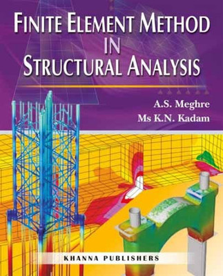 Finite Element Method in Structural Analysis(English, Paperback, Meghre A.S.)