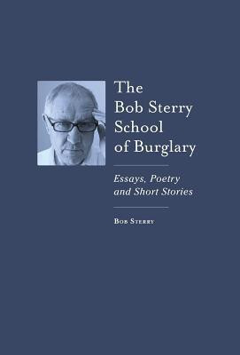 The Bob Sterry School of Burglary(English, Hardcover, Sterry Bob)
