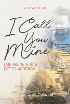 I Call You Mine(English, Paperback, De Blecourt Kim)