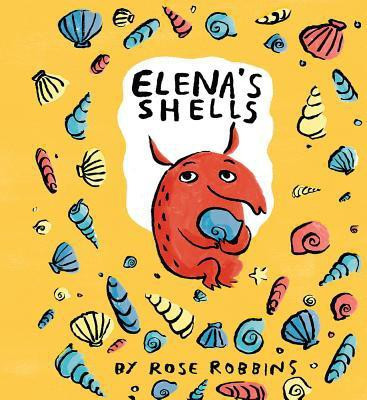 Elena's Shells(English, Hardcover, Robbins Rose)