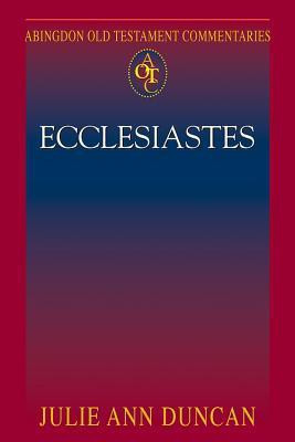 Abingdon Old Testament Commentaries: Ecclesiastes(English, Paperback, Duncan Julie Ann)