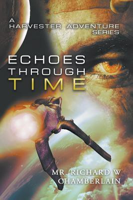 Echoes Through Time(English, Paperback, Chamberlain Richard W)