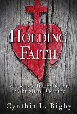 Holding Faith(English, Hardcover, Rigby Cynthia L.)