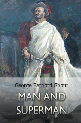 Man and Superman(English, Paperback, Shaw George Bernard)