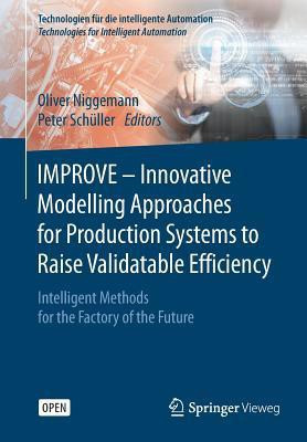 IMPROVE - Innovative Modelling Approaches for Production Systems to Raise Validatable Efficiency(English, Paperback, unknown)